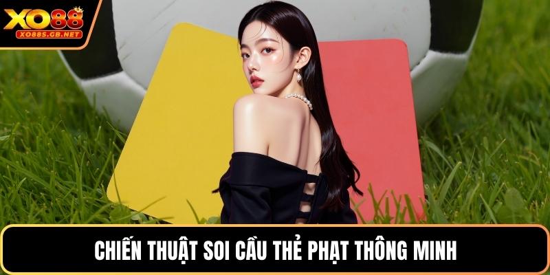 Chiến thuật soi cầu thẻ phạt thông minh