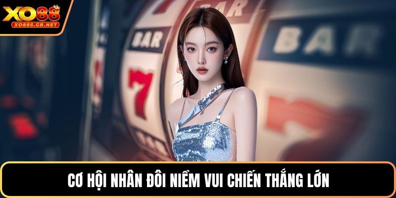 Cơ hội nhân đôi niềm vui chiến thắng lớn