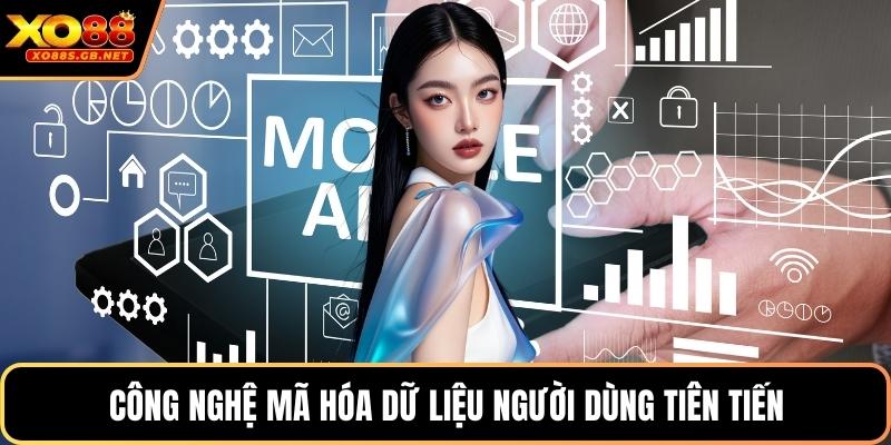 Công nghệ mã hóa dữ liệu người dùng tiên tiến