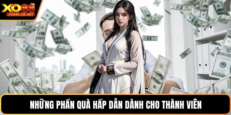 Những phần quà hấp dẫn dành cho thành viên