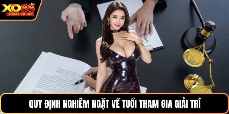 Quy định nghiêm ngặt về tuổi tham gia giải trí