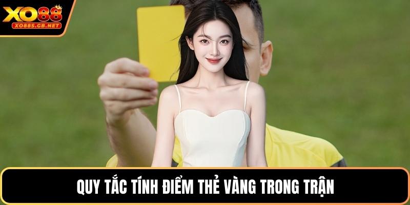 Quy tắc tính điểm thẻ vàng trong trận
