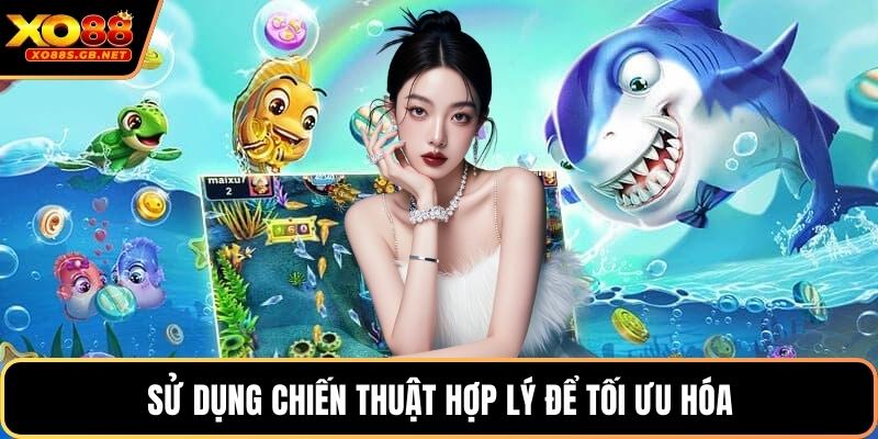 Sử dụng chiến thuật hợp lý để tối ưu hóa
