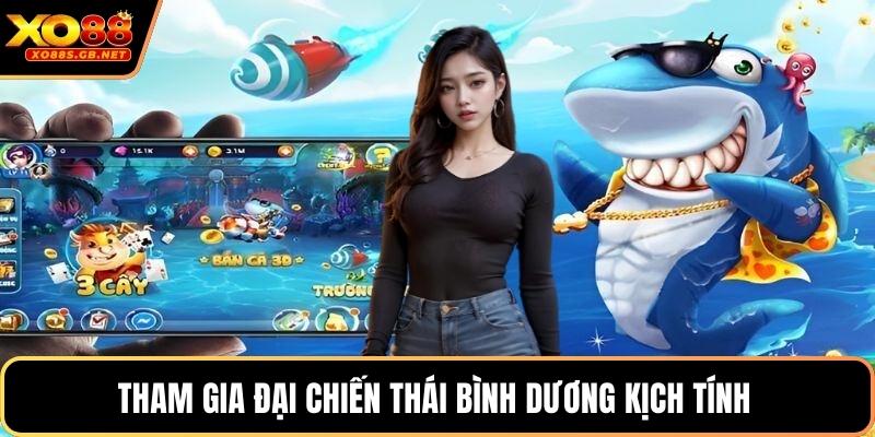 Tham gia đại chiến thái bình dương kịch tính 