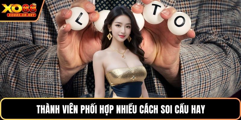 Thành viên phối hợp nhiều cách soi cầu hay