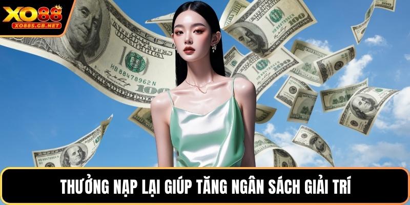 Thưởng nạp lại giúp tăng ngân sách giải trí