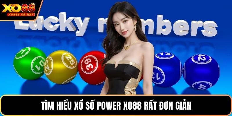 Tìm hiểu xổ số Power Xo88 rất đơn giản